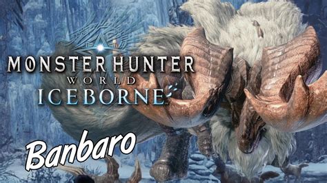 Monster Hunter Iceborne Episode Banbaro Blockade Youtube