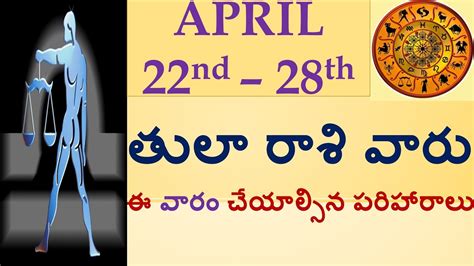 Tula Rasi April 22nd To 28th 2018weekly Rasi Phalalu2018v Prasad