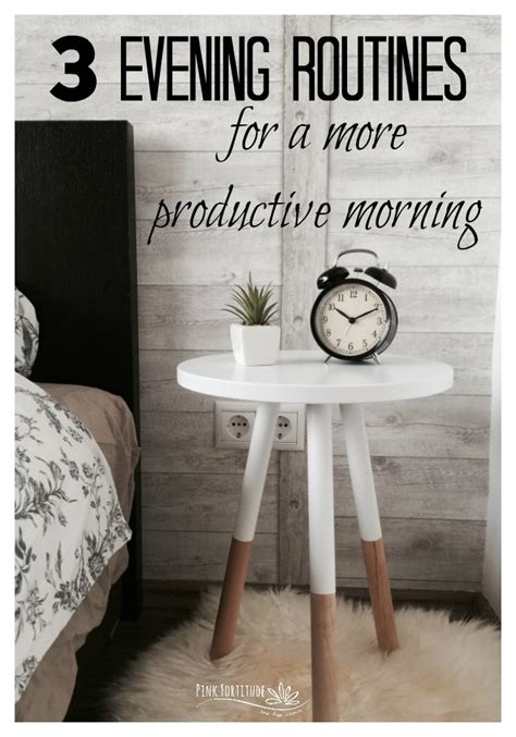 3 Evening Routines For A More Productive Morning Pink Fortitude Llc