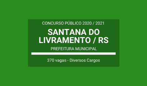 Concurso 2020 2021 Da Prefeitura De Santana Do Livramento RS 370