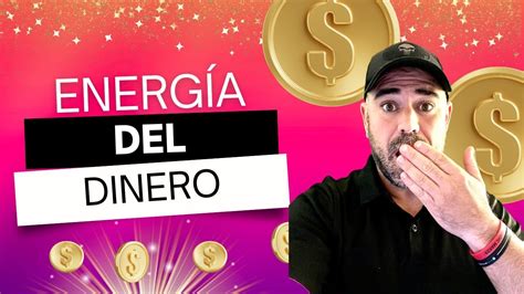 La Energ A Del Dinero Youtube