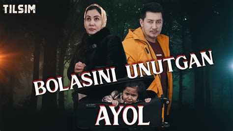 Bolasini unutgan ayol Tilsim Боласини унутган аёл YouTube