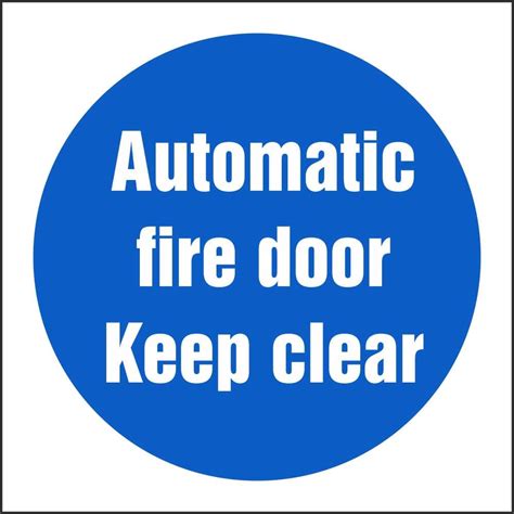 Automatic Fire Door Keep Clear Mm X Mm Fire Action Safety Signs