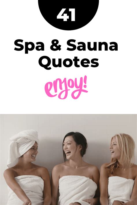 Spa Quotes And Sauna Quotes Pampering Relaxation Quotes Spa Quotes