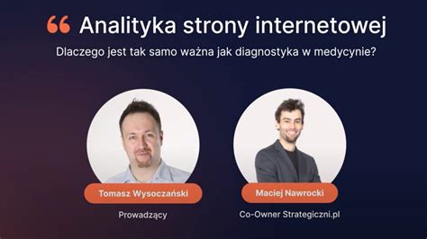 Analityka strony internetowej dlaczego jest tak samo ważna jak