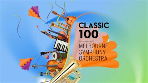 Classic 100 In Concert With The Melbourne Symphony Orchestra Abc Iview