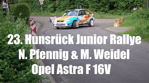 Hunsr Ck Junior Rallye N Pfennig M Weidel Nr Opel Astra F V