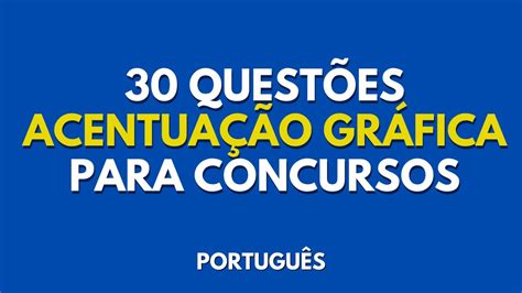 Questões De Acentuação Gráfica Para Concursos