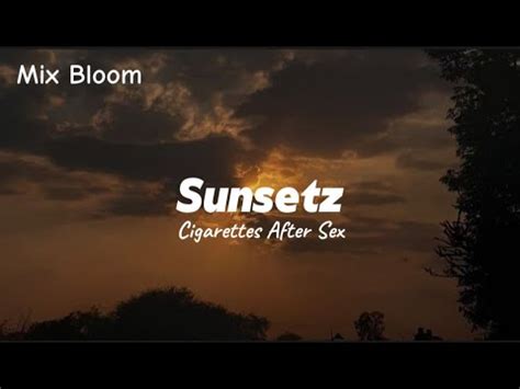 Sunsetz Cigarettes After Sex Lyrics YouTube