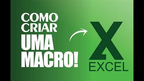 COMO CRIAR UMA MACRO NO EXCEL YouTube