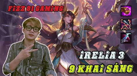 Fizz 81 Gaming Leo rank TFT IRELIA 3 SAO 9 KHAI SÁNG YouTube