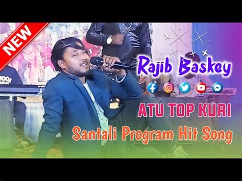 Atu Top Kuri Rajib Baskey Hit Song Santali Program Video