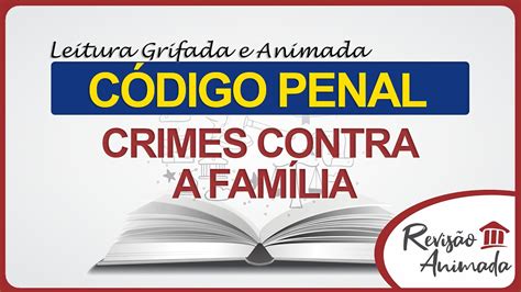 Leitura Da Parte Especial Do C Digo Penal Crimes Contra A Fam Lia