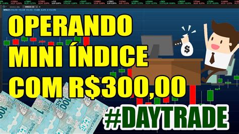 Day Trade M Todo Para Ganhar Dinheiro No Mini Ndice Candlesticks