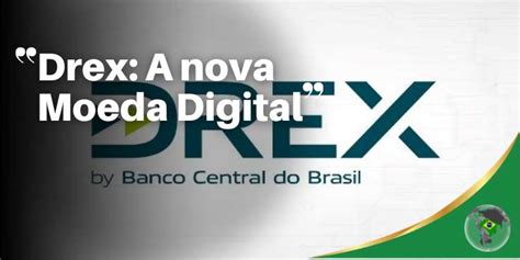 Drex Nova Moeda Digital Anunciada Pelo Banco Central Pode Ser