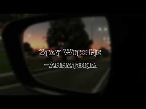 Stay With Me Annatoria SLOWED YouTube