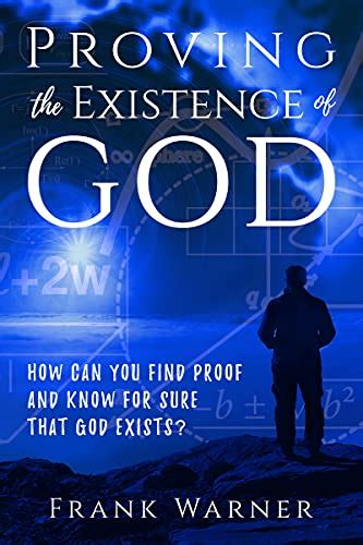 Proving The Existence Of God How Can You Find Proof And Know For Sure That God Exists Kindle