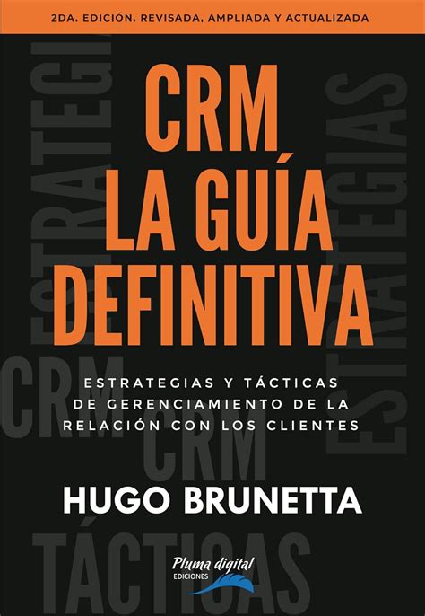 CRM La guía definitiva Estrategias y tácticas de gerenciamiento de la