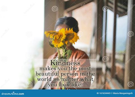 Inspirational Motivational Quote Kindness Make You The Most Beautiful
