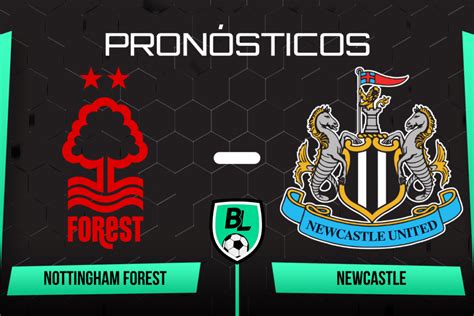 Pron Stico Nottingham Forest Vs Newcastle Cuotas Y Apuestas Por La