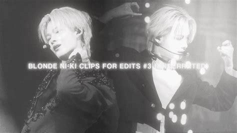 BLONDE NI KI CLIPS FOR EDITS 3 UNDERRATED YouTube