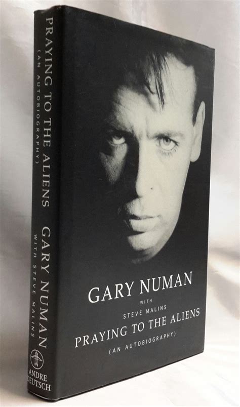 Praying To The Aliens An Autobiography By Gary Numan With Steve Malins