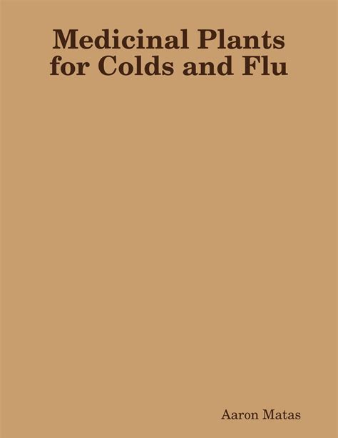 Medicinal Plants for Colds and Flu eBook by Aaron Matas - EPUB Book | Rakuten Kobo United States