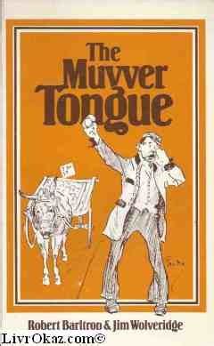 Muvver Tongue: Barltrop, Robert, Wolveridge, Jim: 9780904526462: Amazon