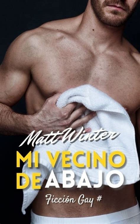 Mi vecino de abajo Ficción gay para adultos Heterocuriosos eBook Winter Matt Amazon