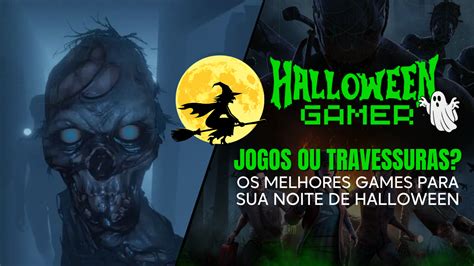 Jogos Para O Halloween - Jogos ou Travessuras? - Os Melhores Games para seu Halloween