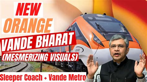 Vande Bharat Express New Orange Vande Bharat Sleeper