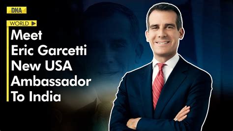 Who Is Eric Garcetti The New US Ambassador To India DNA India News