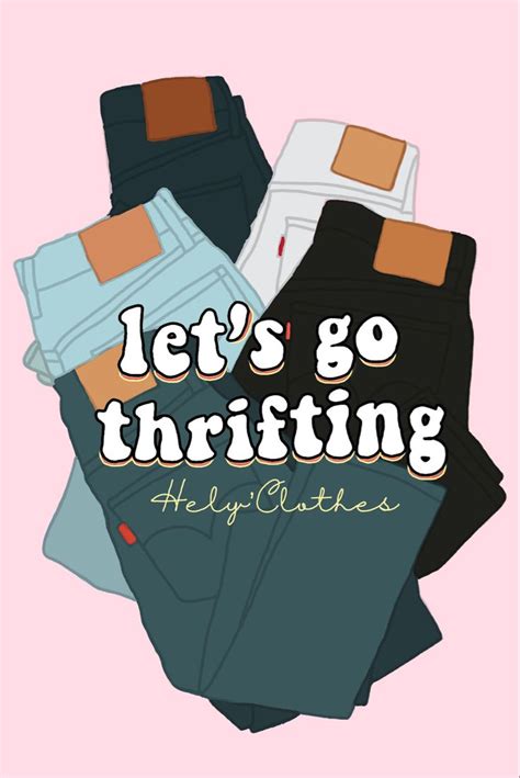 Lets Go Thrifting Thrifting Shopping Meme Sustainable Fashion Quotes