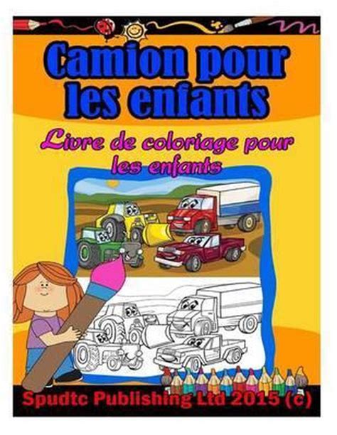 Camion Pour Les Enfants Spudtc Publishing Ltd 9781512367539 Boeken