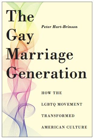 The Gay Marriage Generation How The LGBTQ Movement Transformed