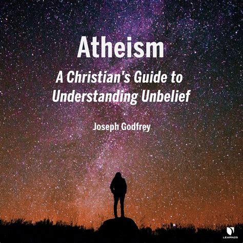 atheism  christians guide  understanding unbelief learn