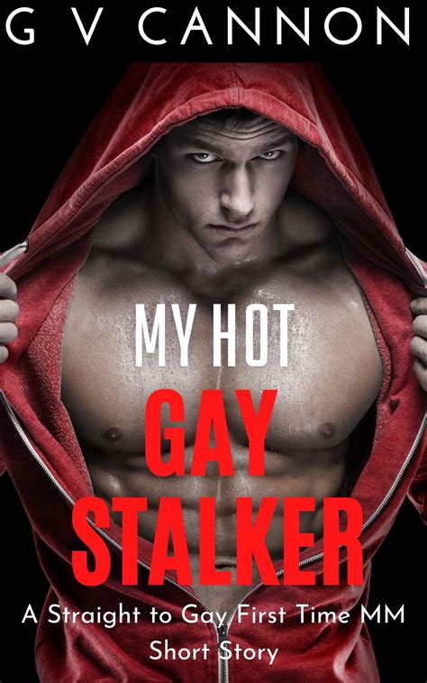 My Hot Gay Stalker By G V Cannon Goodreads
