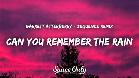 Can You Remember The Rain Sequence Remix Garrett Atterberry