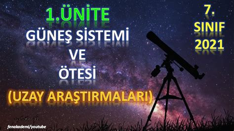 Güneş Sistemi Ve ötesi 7sınıf 2021 1bÖlÜm Uzay AraŞtirmalari Youtube