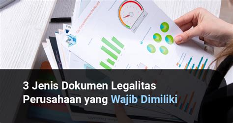 3 Jenis Dokumen Legalitas Perusahaan Yang Wajib Dimiliki