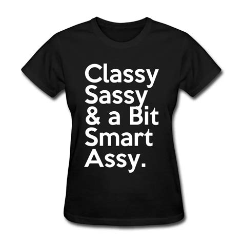 Classy Sassy Smart Assy Quote Womens T Shirt Women T Shirt Cheap