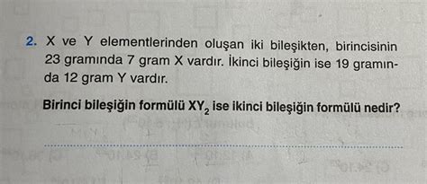 X Ve Y Elementlerinden Olu An Iki Bile Ikten Birincisinin Gram Nda