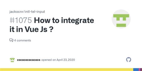 How To Integrate It In Vue Js Issue 1075 Jackocnr Intl Tel Input