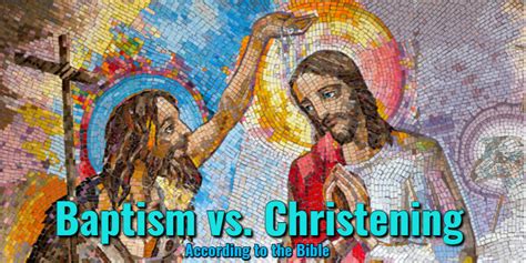 Baptism vs. Christening; Key Differences According to the Christian BibleLord's Library