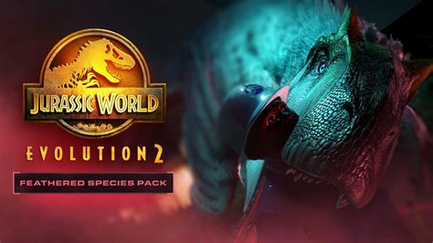 Feathered Species Pack Dlc All New Dinosaur Jurassic World