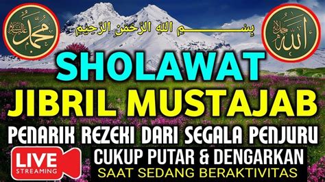 Sholawat Jibril Mustajab Pembuka Pintu Rejeki Dari Segala Penjuru