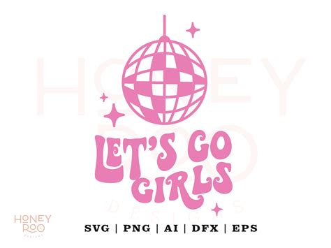 Lets Go Girls Svg Lets Go Girls Disco Ball Disco Etsy Australia