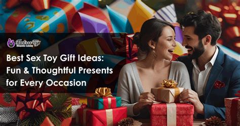 Sex Toy Gift Ideas Fun Thoughtful Presents For Every Occasion Erotixxx Toys