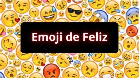 Emoji Feliz e Seus Significado Poder das Emoções Positivas Club For You