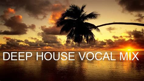 NOSTALGIC MiX Best Of Deep House Vocal Session MARCH 2020 YouTube